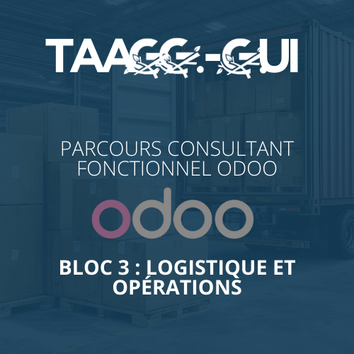 Modules Achats - Inventaire et Fabrication - Parcours consultant fonctionnel ODOO - Bloc 3 : Logistique et Opérations