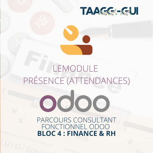 Module PRESENCES (ATTENDENCES) - Bloc 4 : RH - Parcours consultant fonctionnel ODOO 